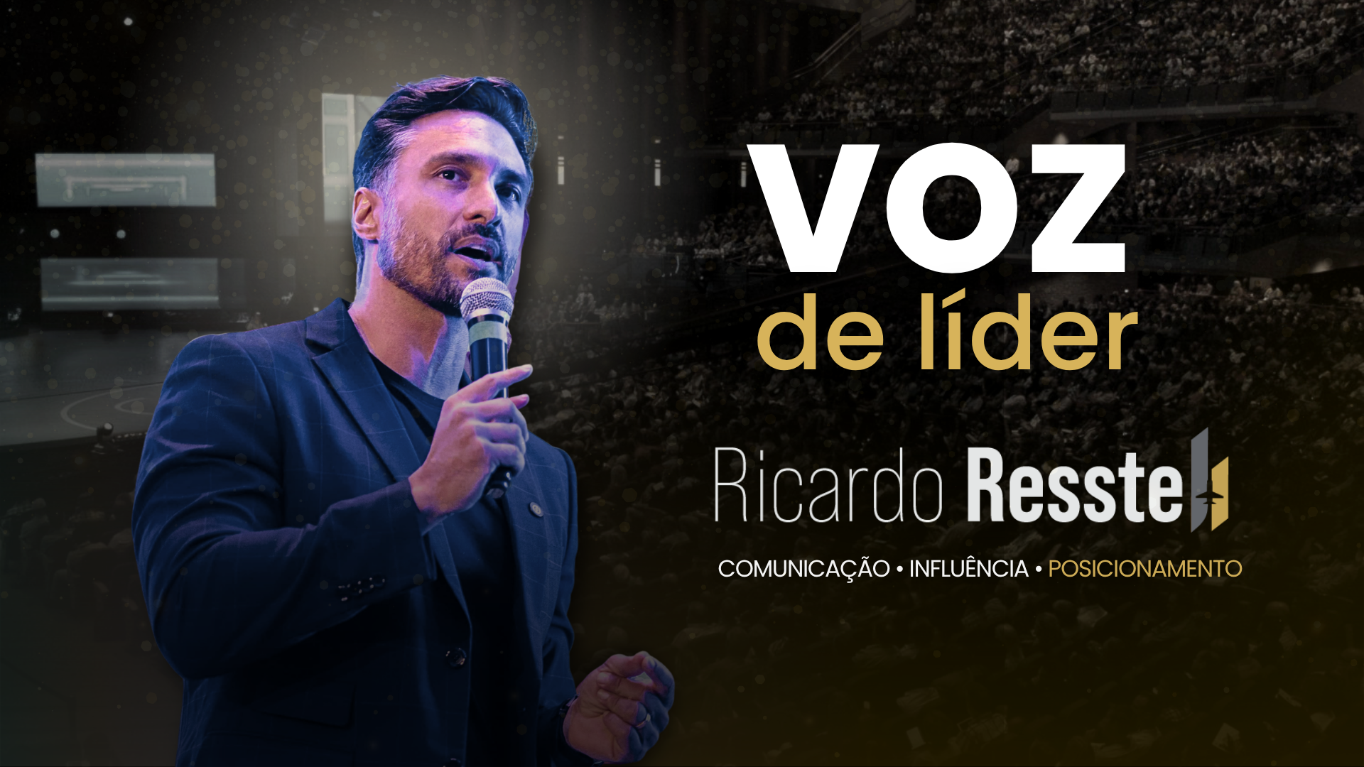 Voz de Líder — Ricardo Resstel · Comunicação, Influência, Posicionamento